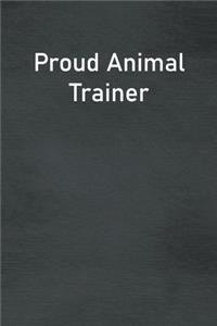 Proud Animal Trainer