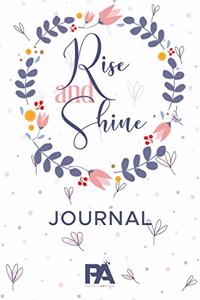 Rise and Shine Journal: Lined Journal with Premium Paper, Perfect for School, Office & Home (Gratitude Journal, Mental Health Journal, Mindfulness Journal, Self-Care Journa