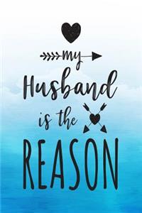 My Husband Is The Reason