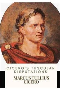 Cicero's Tusculan Disputations