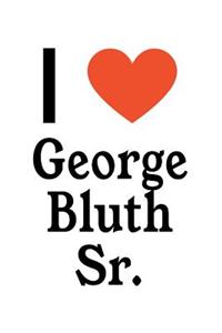 I Love George Bluth Sr.