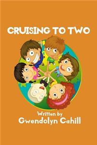 Cruising to Two