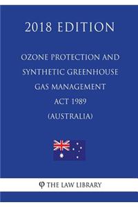 Ozone Protection and Synthetic Greenhouse Gas Management Act 1989 (Australia) (2018 Edition)
