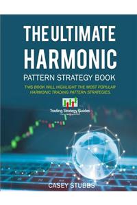 The Ultimate Harmonic Pattern Strategy Book