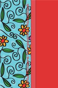 Wild Flowers Composition Notebook: Cool Crazy Flowers Pattern 6 X 9 College Ruled Paper Notebook, Appreciation, Quote Journal or Diary Unique Inspirational Gift for Friend or Teacher, Beginning or End of School Year, Retirement, Birthday or Gratitu