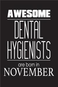 Awesome Dental Hygienists Are Born In November