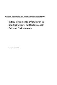 In Situ Instruments: Overview of in Situ Instruments for Deployment in Extreme Environments