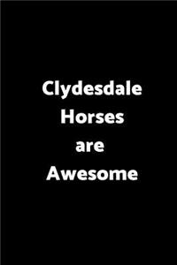 Clydesdale Horses Are Awesome