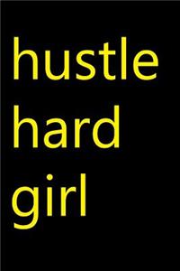 Hustle Hard Girl