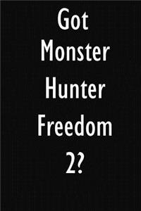 Got Monster Hunter Freedom 2?