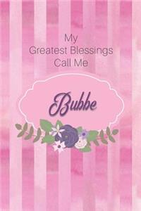My Greatest Blessings Call Me Bubbe