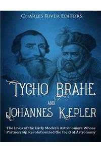 Tycho Brahe and Johannes Kepler