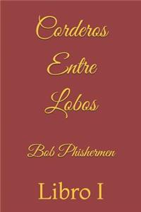 Corderos Entre Lobos