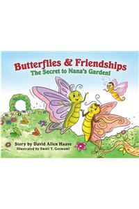 Butterflies and Friendships; The Secret to Nana's Garden