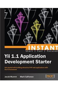 Instant Yii 1.1 Application Development Starter