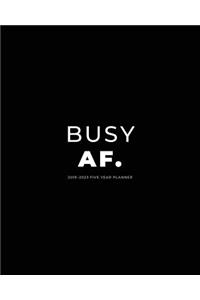 2019 - 2023 Five Year Planner; Busy Af.