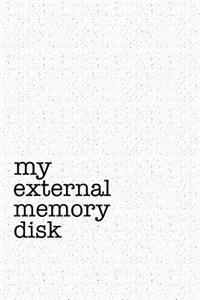 My External Memory Disk