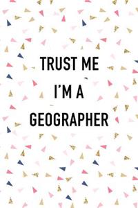 Trust Me I'm a Geographer