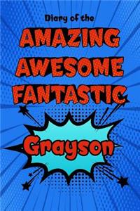 Diary of the Amazing Awesome Fantastic Grayson