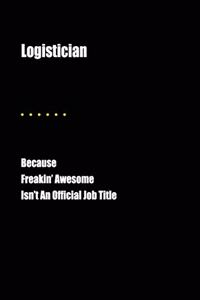 Logistician Because Freakin' Awesome Isn't an Official Job Title