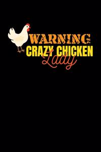Warning Crazy Chicken Lady