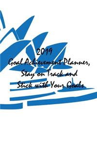 2019 Goal Achievement Planner, Stay on Track and Stick with Your Goals