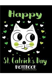 Happy St Catricks Day Notebook Saint Patrick's Cat Edition
