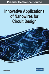 Innovative Applications of Nanowires for Circuit Design