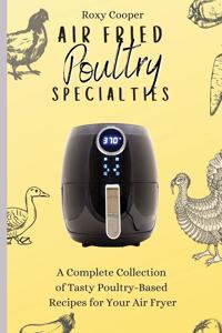 Air Fried Poultry Specialties