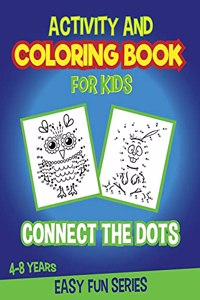 Dot to Dots Activity and Coloring Book for Kids 4 - 8