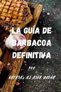 La Guía de Barbacoa Definitiva