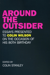 Around the Outsider – Essays presented to Colin Wilson on the occasion of his 80th birthday