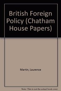 British Foreign Policy (Chatham House Papers)