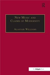 New Music and the Claims of Modernity