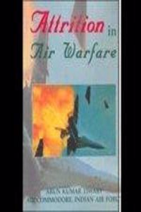 Attrition in Air Warfare: Relationship with Doctrine, Strategy and Technology