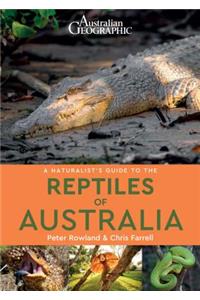 A Naturalist's Guide to the Reptiles of Australia