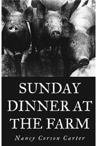 Sunday Dinner at the Farm