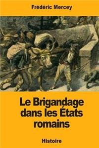 Le Brigandage dans les États romains