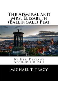 Admiral and Mrs. Elizabeth (Ballingall) Peat