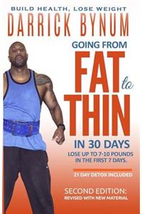Going From Fat to Thin in 30 Days