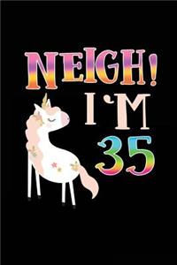 NEIGH! I'm 35