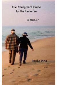 Caregiver's Guide to the Universe