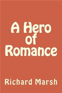 A Hero of Romance
