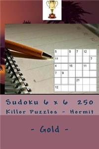 Sudoku 6 X 6 - 250 Killer Puzzles - Hermit - Gold