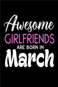 Awesome Girlfriends Are Born In March