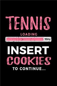 Tennis Loading 75% Insert Cookies to Continue