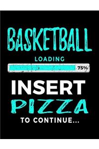 Basketball Loading 75% Insert Pizza To Continue