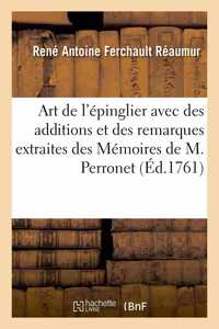 Art de l'Épinglier Avec Des Additions Et Des Remarques Extraites Des Mémoires de M. Perronet