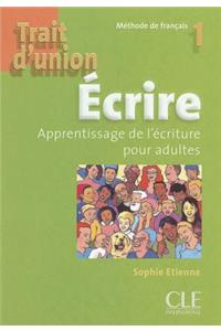 Trait D'Union Level 1 Ecrire - Cahier D'Ecriture