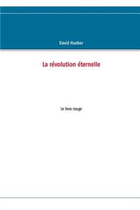 révolution éternelle: Le livre rouge